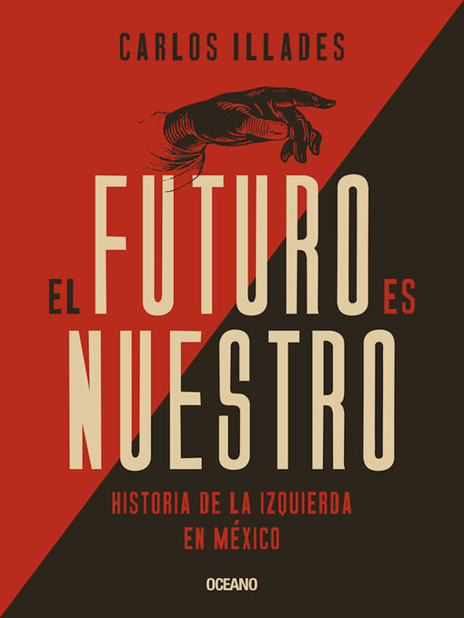 Title details for El futuro es nuestro by Carlos Illades - Available